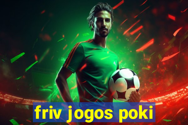 friv jogos poki